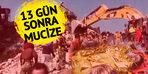 13. günde gelen mucize haberleri