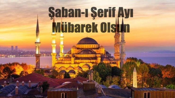 Mübarek Şaban ayı mesajları, sözleri 2023! Resimli, ayetli, dualı yazılı, kısa, anlamlı Üç aylar Şaban ayı mesajları